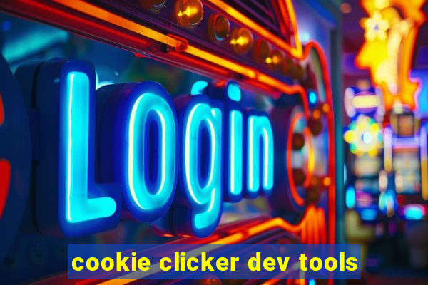 cookie clicker dev tools